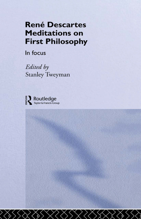 Cover image for book Rene Descartes' Meditations on First Philosophy in Focus