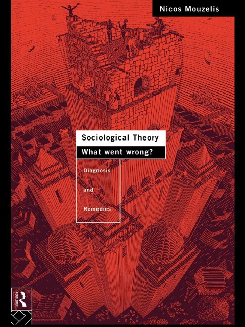 Cover image for book Sociological Theory: What went Wrong?