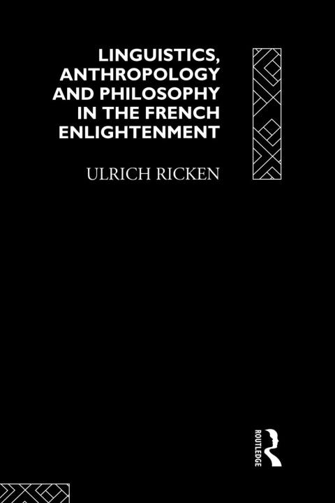 Cover image for book Linguistics, Anthropology and Philosophy in the French Enlightenment