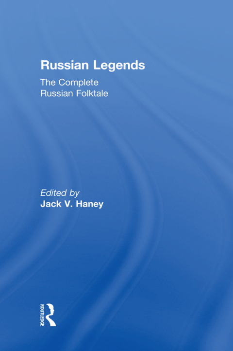 Cover image for book The Complete Russian Folktale: v. 5: Russian Legends