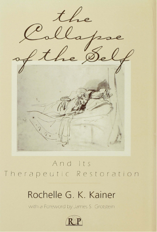 The Collapse of the Self and Its Therapeutic Restoration