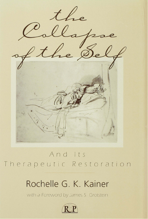 Cover image for book The Collapse of the Self and Its Therapeutic Restoration