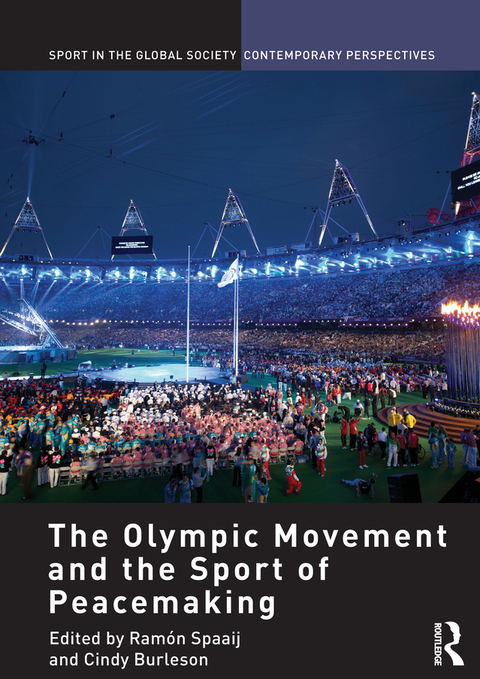 Cover image for book The Olympic Movement and the Sport of Peacemaking