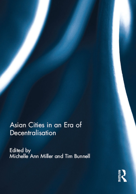 Cover image for book Asian Cities in an Era of Decentralisation