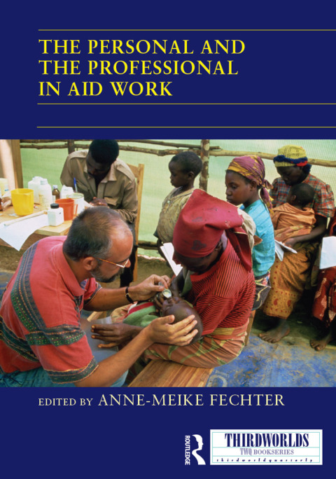 Cover image for book The Personal and the Professional in Aid Work