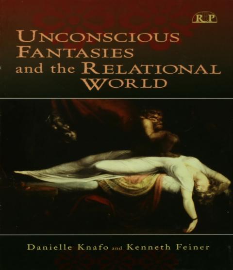 Cover image for book Unconscious Fantasies and the Relational World