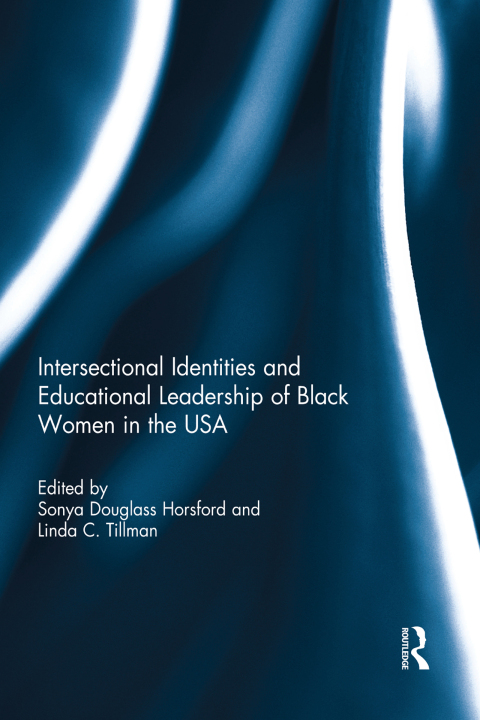Cover image for book Intersectional Identities and Educational Leadership of Black Women in the USA