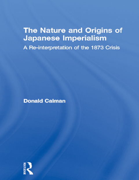 Cover image for book The Nature and Origins of Japanese Imperialism