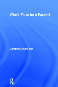 Cover image: Who's Fit to be a Parent? 1st edition 9780415066846