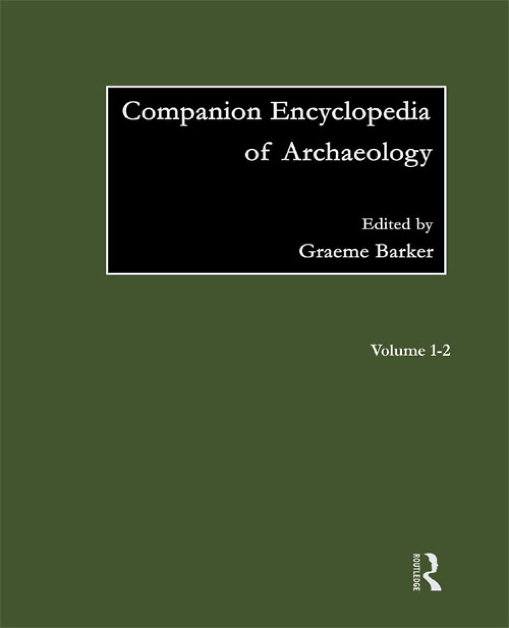 Companion Encyclopedia of Archaeology - 1st Edition (eBook Rental)