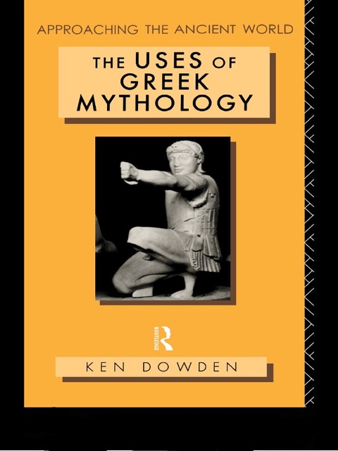 Cover image for book The Uses of Greek Mythology