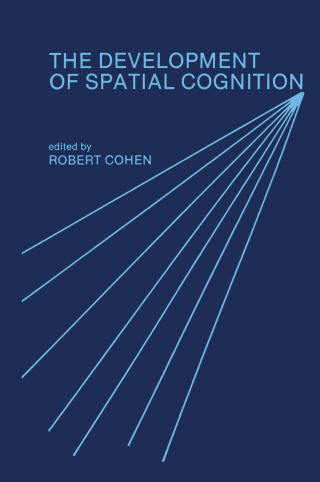 The Development of Spatial Cognition