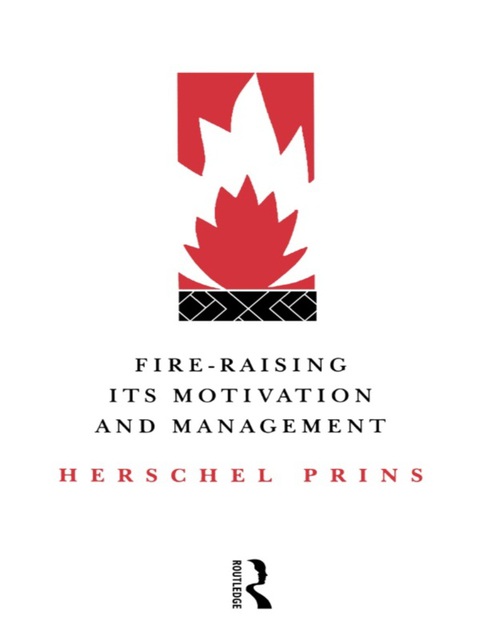 Cover image for book Fire-Raising: Its motivation and management