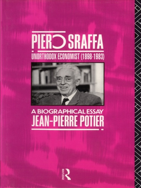 Cover image for book Piero Sraffa, Unorthodox Economist (1898-1983)
