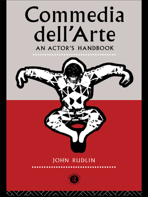 Cover image for book Commedia Dell'Arte: An Actor's Handbook