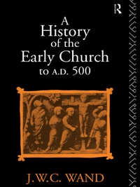Cover image: A History of the Early Church to AD 500 4th edition 9781138136298