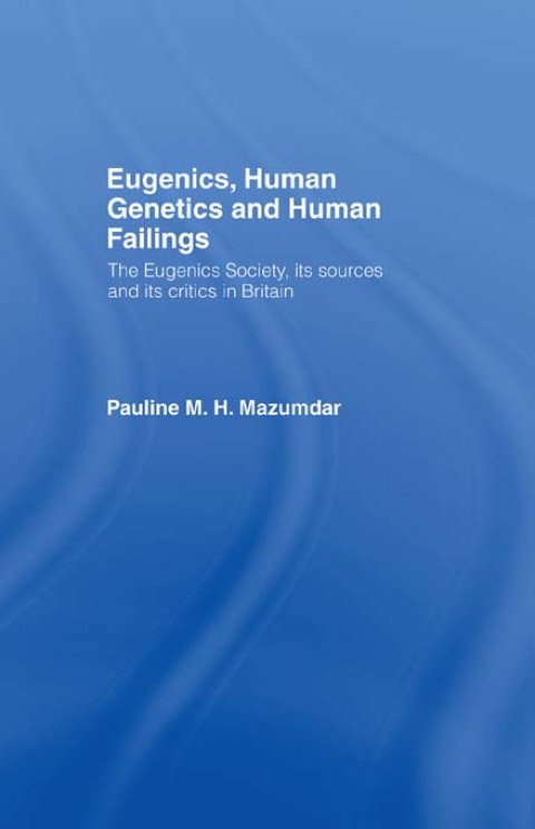 Cover image for book Eugenics, Human Genetics and Human Failings