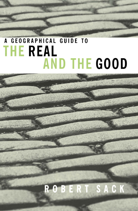 Cover image for book A Geographical Guide to the Real and the Good