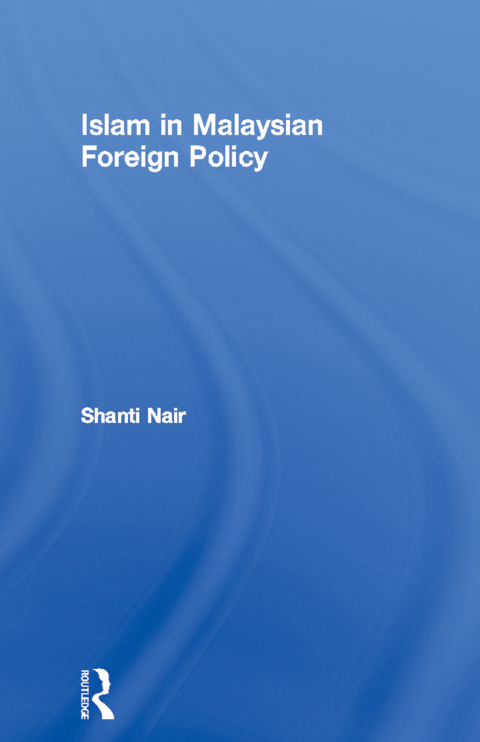 Cover image for book Islam in Malaysian Foreign Policy