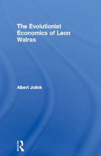 Cover image: The Evolutionist Economics of Leon Walras 1st edition 9780415756303