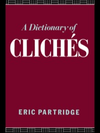 Cover image: A Dictionary of Cliches 1st edition 9780415065559