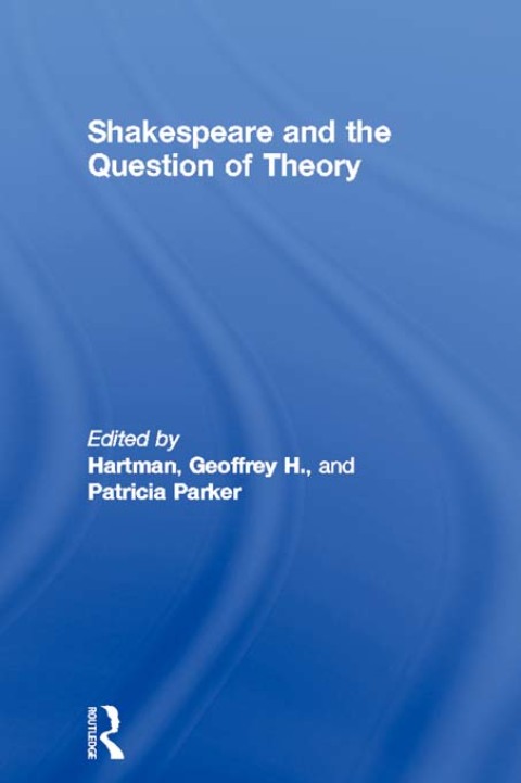 Cover image for book Shakespeare and the Question of Theory