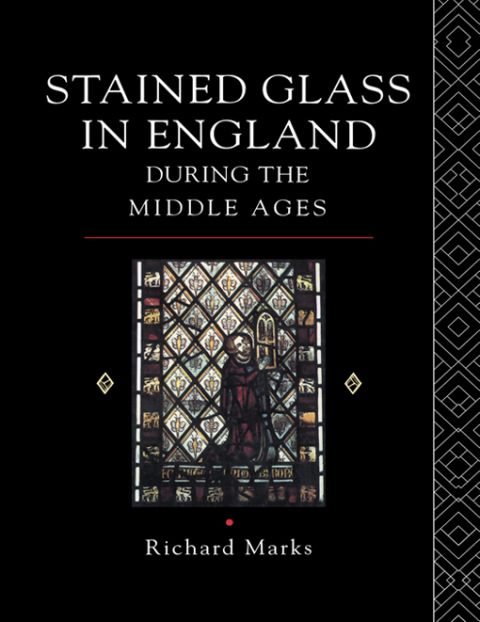Stained Glass in England During the Middle Ages 
