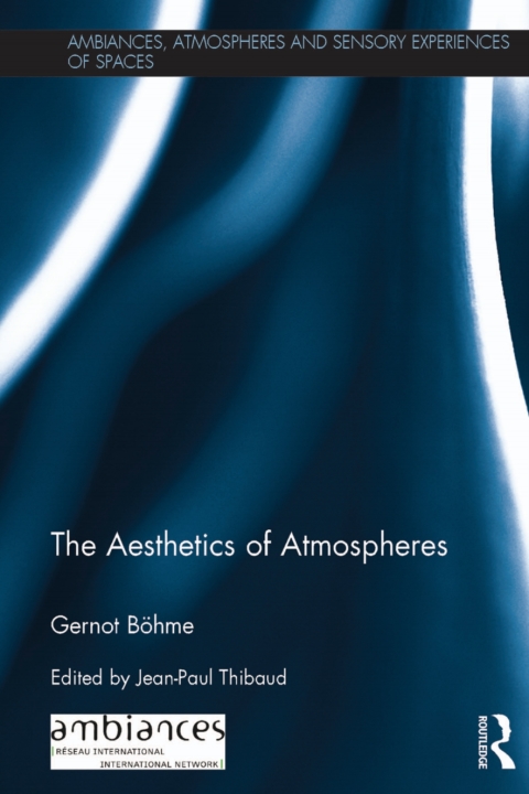 Cover image for book The Aesthetics of Atmospheres