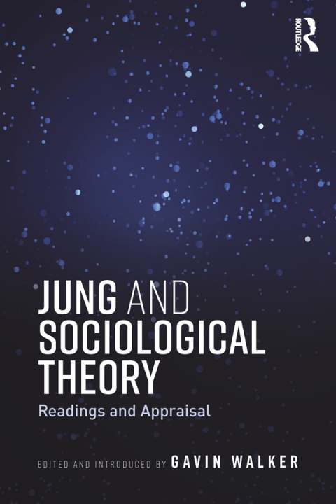 Cover image for book Jung and Sociological Theory