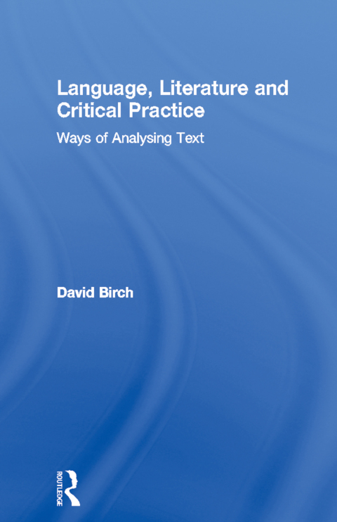 Language, Literature and Critical Practice 