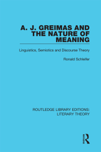 Cover image: A. J. Greimas and the Nature of Meaning 1st edition 9781138684034