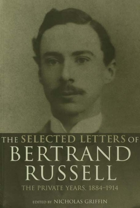 Cover image for book The Selected Letters of Bertrand Russell, Volume 1