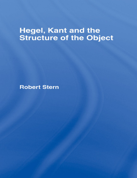 Cover image for book Hegel, Kant and the Structure of the Object
