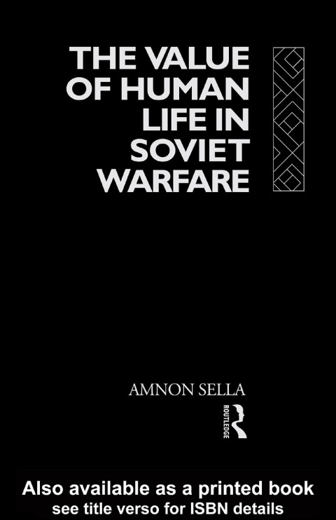 Cover image for book The Value of Human Life in Soviet Warfare