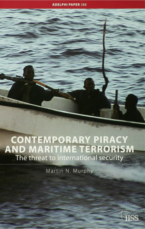 Contemporary Piracy and Maritime Terrorism 
