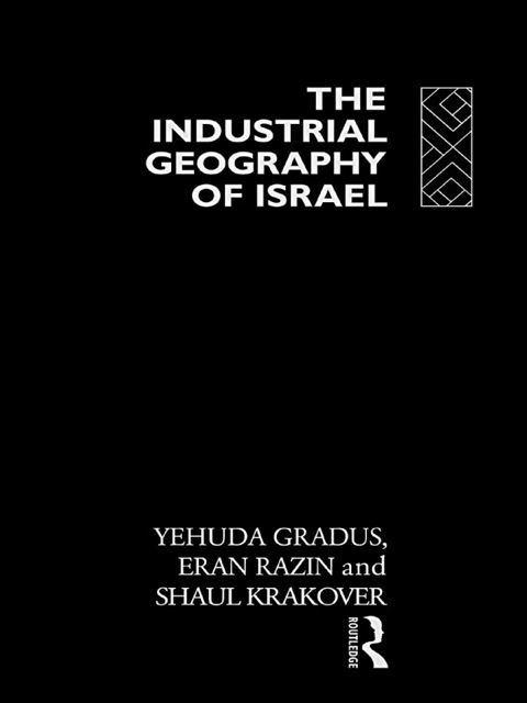 Cover image for book The Industrial Geography of Israel