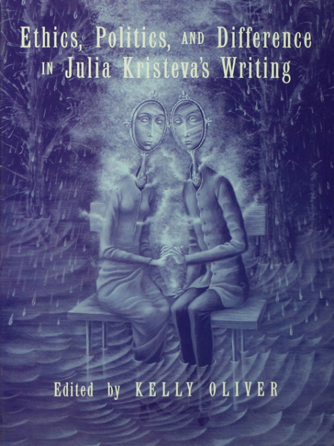 Cover image for book Ethics, Politics, and Difference in Julia Kristeva's Writing