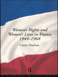 Cover image: Women's Rights and Women's Lives in France 1944-1968 1st edition 9780415009331