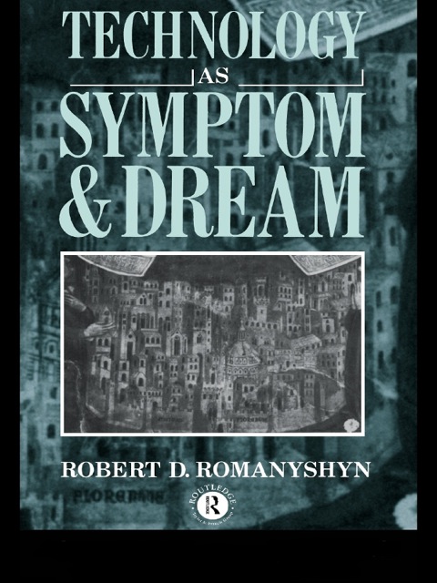 Cover image for book Technology as Symptom and Dream