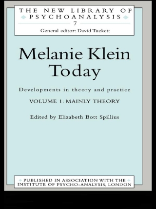 Melanie Klein Today, Volume 1: Mainly Theory