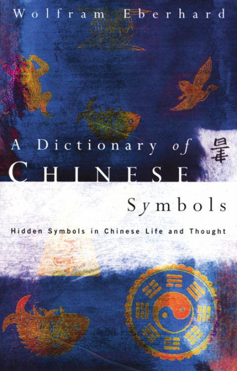 Cover image for book Dictionary of Chinese Symbols