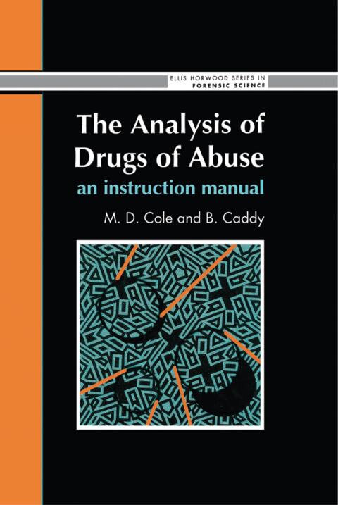 Cover image for book The Analysis Of Drugs Of Abuse: An Instruction Manual
