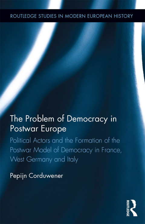 Cover image for book The Problem of Democracy in Postwar Europe