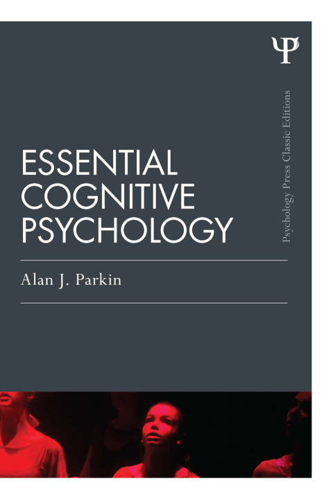Cover image for book Essential Cognitive Psychology (Classic Edition)
