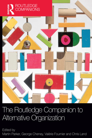 The Routledge Companion to Alternative Organization