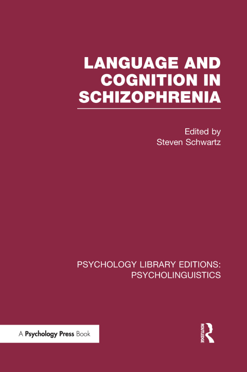 Cover image for book Language and Cognition in Schizophrenia (PLE: Psycholinguistics)