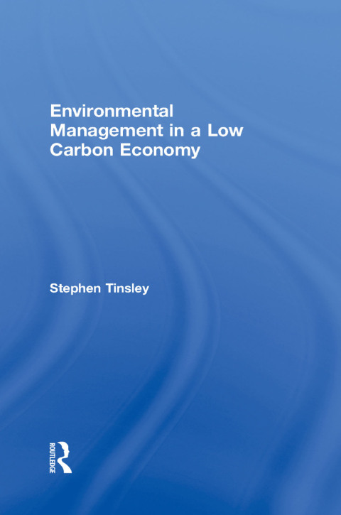 Cover image for book Environmental Management in a Low Carbon Economy