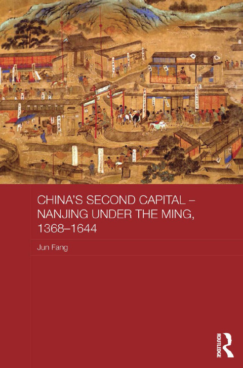 Cover image for book China's Second Capital - Nanjing under the Ming, 1368-1644
