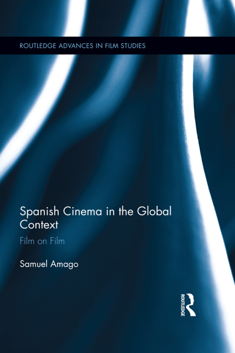 Cover image for book Spanish Cinema in the Global Context