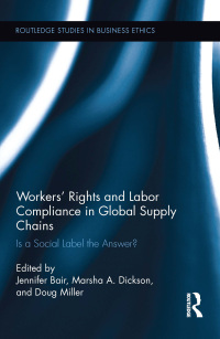 صورة الغلاف: Workers' Rights and Labor Compliance in Global Supply Chains 1st edition 9781138212732